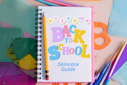 back to school skincare guide